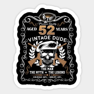 Skull Aged 52 Years Vintage 52 Dude Sticker